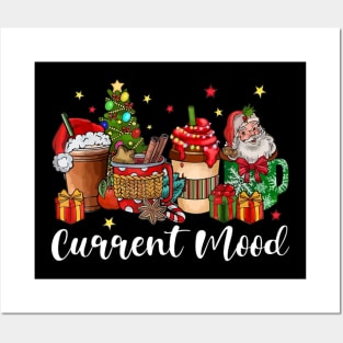 Current Mood Christmas Coffee Hot Cocoa Lover Xmas Santa Claus Posters and Art